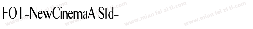 FOT-NewCinemaA Std字体转换